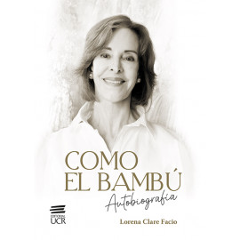 COMO EL BAMBÚ AUTOBIOGRAFÍA (VERSION IMPRESA)