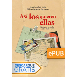 Así los quieren ellas. Romance epistolar entre 1930 y 1940 (Libro digital ePub)