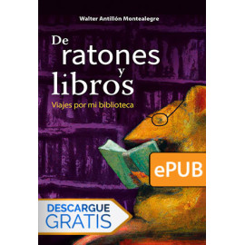 De ratones y libros. Viajes por mi biblioteca (Libro digital ePub)