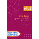 Una tesis para decirlo. Por una crónica de los afectos académicos (Libro digital ePub)