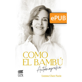 Como el bambú. Autobiografía (Libro digital ePub)