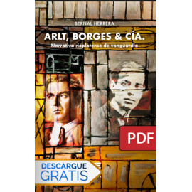 Arlt, Borges & Cía. Narrativa rioplatense de vanguardia (Libro digital PDF)