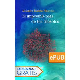 El imposible país de los filósofos: el discurso filosófico y la invención de Costa Rica (LIBRO DIGITAL EPUB)