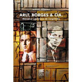 ARLT, BORGES Y CIA: NARRATIVA RIOPLATENSE DE VANGUARDIA (VERSION IMPRESA)