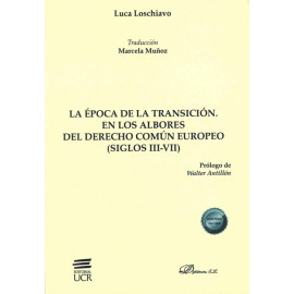 LA ÉPOCA DE LA TRANSICIÓN EN LOS ALBORES DEL DERECHO COMÚN EUROPEO