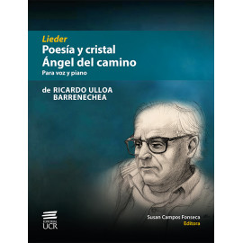 LIEDER POESIA Y CRISTAL ANGEL DEL CAMINO PARA VOZ Y PIANO DE RICARDO ULLOA BARRENECHEA (VERSION IMPRESA