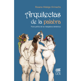 Arquitectas de la palabra. Praxis política de las trabajadoras domésticas