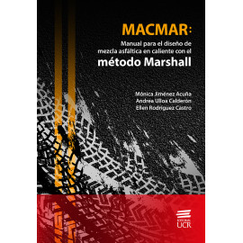 MACMAR: MANUAL PARA EL DISEÑO DE MEZCLA ASFALTICA EN CALIENTE CON EL METODO MARSHALL (VERSION IMPRESA)
