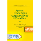 Aportes a las ciencias cognoscitivas en Costa Rica (Libro digital ePub)