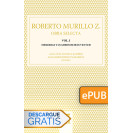Roberto Murillo Z. Obra selecta. Vol. I (Libro digital ePub)