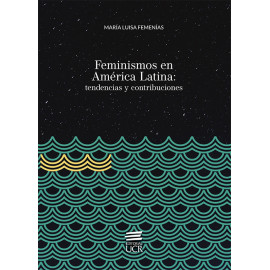 FEMINISMO EN AMERICA LATINA: TENDENCIAS Y CONTRIBUCIONES (VERSION IMPRESA)