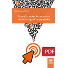 Actualización interactiva de la ortografía española: material didáctico y práctico (Libro digital PDF)