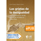 Las grietas de la desigualdad: la profundización de las asimetrías sociales en Costa Rica (Libro digital ePub)