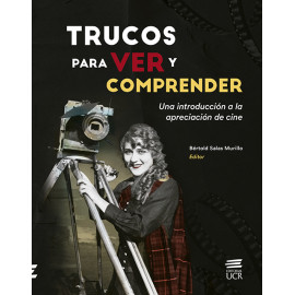 TRUCOS PARA VER Y COMPRENDER UNA INTRODUCCION A LA INTERPRETACION DE CINE (VERSION IMPRESA)