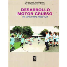 DESARROLLO MOTOR GRUESO DEL NIÑO EN EDAD PREESCOLAR (VERSION IMPRESA)