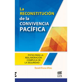 LA RECONSTITUCIÓN DE LA CONVIVENCIA PACIFICA (VERSION IMPRESA)