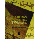 MADERAS DE COSTA RICA 150 ESPECIES FORESTALES  (VERSION IMPRESA)