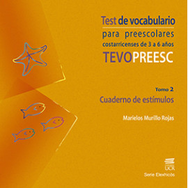 TEVOPREESC TEST DE VOCABULARIO PARA PREESCOLARES COSTARRICENSES DE 3 A 6 AÑOS +CD TOMO 1Y2 (VERSION IMPRESA)