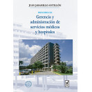 GERENCIA Y ADMINISTRACION DE SERVICIOS MEDICOS Y HOSPITALES (VERSION IMPRESA)