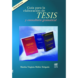 GUIA PARA LA ELABORACION DE TESIS Y CONSULTORIO GRAMATICAL (VERSION IMPRESA)