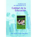 INCIDENCIA DE LOS INDICADORES EN LA CALIDAD DE LA EDUCACION (VERSION IMPRESA)