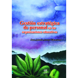 GESTION ESTRATEGICA DE PERSONAL EN LAS ORGANIZACIONES EDUC (VERSION IMPRESA)