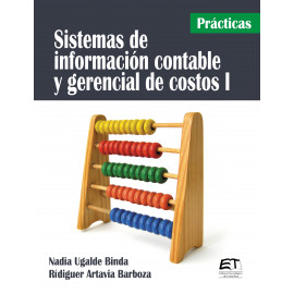 SISTEMAS DE INFORMACION CONTABLE Y GERENCIAL DE COSTOS I-PRACTICAS (VERSION IMPRESA)