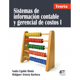 SISTEMAS DE INFORMACION CONTABLE Y GERENCIAL DE COSTOS I-TEORIA (VERSION IMPRESA)
