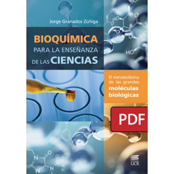 Bioquímica para la enseñanza de las ciencias. El metabolismo de las grandes moléculas biológicas (LIBRO DIGITAL PDF)