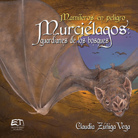 MAMIFEROS EN PELIGRO MURCIELAGOS GUARDIANES DE LOS BOSQUES