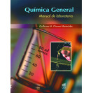 QUIMICA GENERAL MANUAL DE LABORATORIO (VERSION IMPRESA)