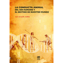 LA CONDUCTA ANIMAL DEL SER HUMANO Y EL DESTINO (VERSION IMPRESA)