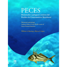 PECES DEMERSALES Y PELAGICOS COSTEROS DEL PACIFICO DE CENTROAMERICA MERIDIONAL (VERSION IMPRESA)