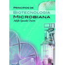 PRINCIPIOS DE BIOTECNOLOGIA MICROBIANA (VERSION IMPRESA)