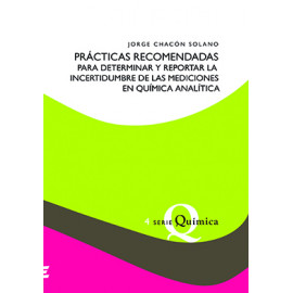 PRACTICAS RECOMENDADAS PARA DETERMINAR Y REPORTAR LA INCERTIDUMBRE DE LAS MEDICIONES EN QUIMICA No. 4 (VERSION IMPRESA)
