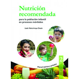 NUTRICION RECOMENDADA PARA LA POBLACION INFANTIL EN PROCESOS MORBIDOS No. 2 (VERSION IMPRESA)