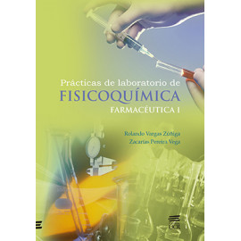 PRACTICAS DE LABORATORIO DE FISICOQUIMICA FARMACEUTICA 1 (VERSION IMPRESA)