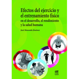EFECTOS DEL EJERCICIO Y EL ENTRENAMIENTO FISICO EN EL DESARROLLO (VERSION IMPRESA)