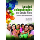 LA SALUD DE LA POBLACION EN COSTA RICA (VERSION IMPRESA)