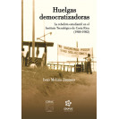 HUELGAS DEMOCRATIZADORAS: LA REBELION ESTUDIANTIL(VERSION IMPRESA)