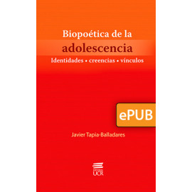 Biopoética de la adolescencia. Identidades ? creencias ? vínculos  (LIBRO DIGITAL EPUB)