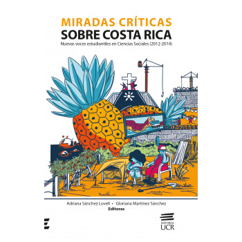 Critical views on Costa Rica. New student voices in Social Sciences (2012-2014)