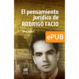 El pensamiento jurídico de Rodrigo Facio (Libro digital ePub)