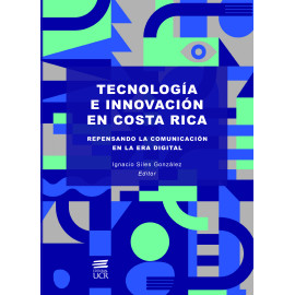 TECNOLOGIA E INNOVACION EN COSTA RICA (VERSION IMPRESA)