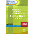 Estado y política económica en Costa Rica: 1948-1970 (Libro digital PDF)