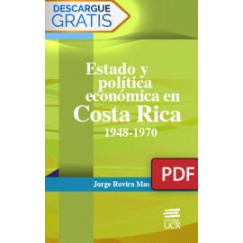 Estado y política económica en Costa Rica: 1948-1970 (Libro digital PDF)
