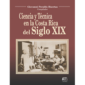 CIENCIA Y TECNICA EN LA COSTA RICA DEL SIGLO XIX