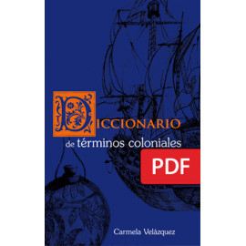 Diccionario de términos coloniales (LIBRO DIGITAL PDF)