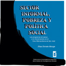 Informal Sector Poverty and Social Policy: Programs to Support Microenterprise in the Metropolitan Area of  San Jose (CD)