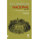 LA CAMPAÑA NACIONAL 1856-1857 HISTORIOGRAFIA (VERSION IMPRESA)